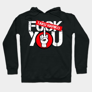 TAKU NARIKO ''F*** YOU'' Hoodie